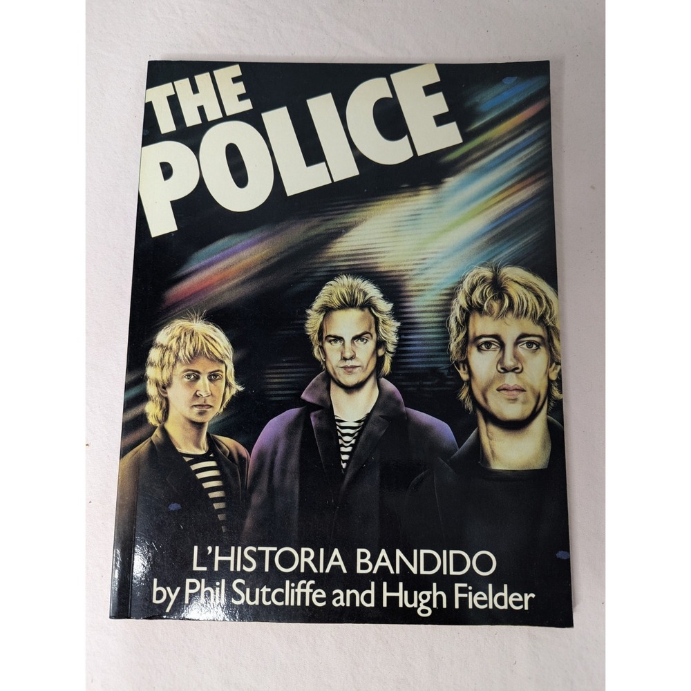 The POLICE band L'Historia Bandido paperback book Phil Sutcliffe High Fielder